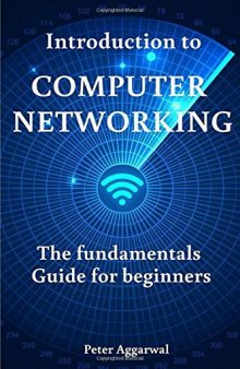 Introduction to Computer Networking The fundamentals Guide for beginners