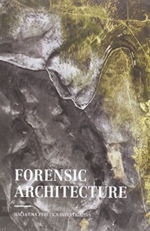 Forensic Architecture: Hacia una estética investigativa