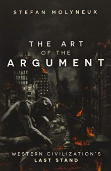 The Art of the Argument; Western Civilization’s Last Stand