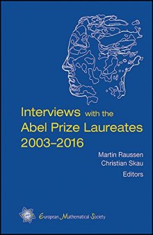Interviews with the Abel Prize Laureates 2003-2016