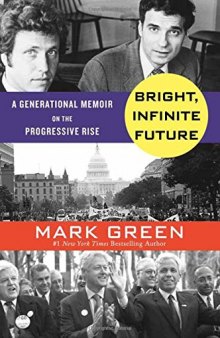 Bright, Infinite Future: A Generational Memoir on the Progressive Rise