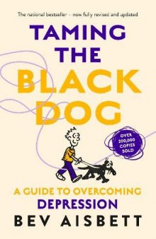 Taming The Black Dog, Revised Edition