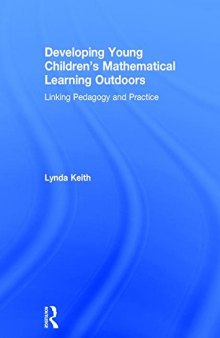Developing Young Children’s Mathematical Learning Outdoors: Linking Pedagogy and Practice