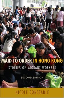 Maid to Order in Hong Kong: Stories of Migrant Workers