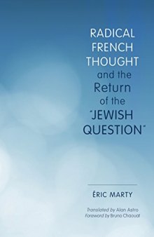 Radical French Thought and the Return of the -Jewish Question