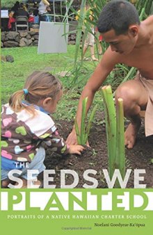 The Seeds We Planted: Portraits of a Native Hawaiian Charter School