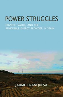 Power Struggles: Dignity, Value, and the Renewable Energy Frontier in Spain