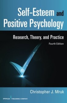 Self-Esteem and Positive Psychology: Research, Theory, and Practice