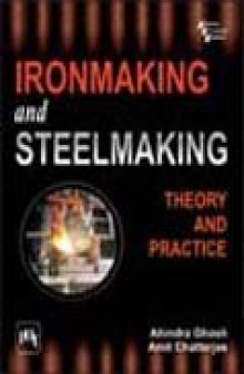 IRON MAKING AND STEELMAKING: THEORY AND PRACTICE