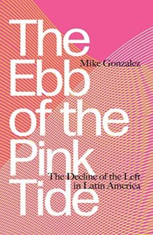 The Ebb of the Pink Tide: The Decline of the Left in Latin America