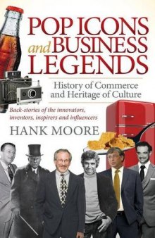 Pop Icons and Business Legends: History of Commerce and Heritage of Culture
