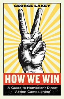 How We Win: A Guide to Nonviolent Direct Action Campaigning