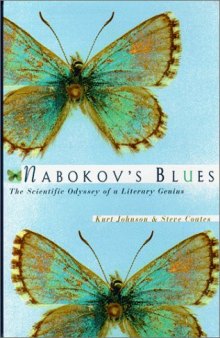 Nabokov’s Blues: The Scientific Odyssey of a Literary Genius