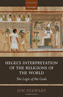 Hegel’s Interpretation of the Religions of the World: The Logic of the Gods