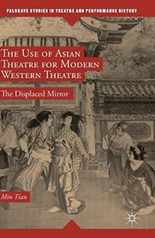 The Use of Asian Theatre for Modern Western Theatre: The Displaced Mirror