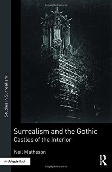 Surrealism and the Gothic: Castles of the Interior