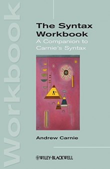 Syntax Workbook: A Companion to Carnie’s Syntax