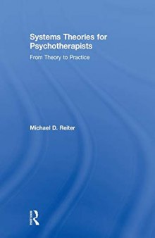 Systems Theories for Psychotherapists: From Theory to Practice