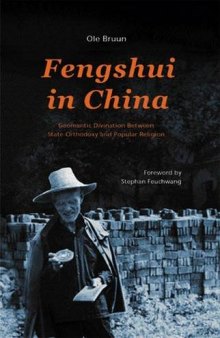 Fengshui In China: Geomantic Divination Between State Orthodoxy And Popular Religion