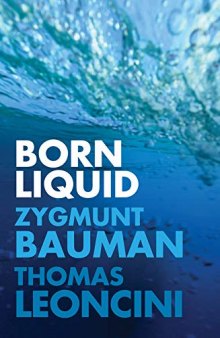 Born Liquid: Transformations in the Third Millennium
