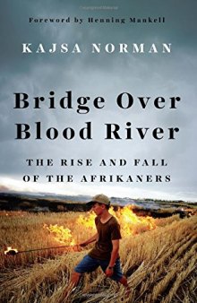 Bridge Over Blood River: The Afrikaners’ Fight for Survival