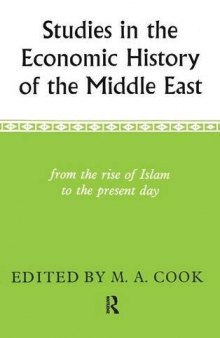 Studies in the Economic History of the Middle East: From the Rise of Islam to the Present Day