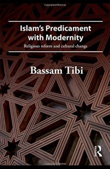 Islam’s Predicament with Modernity: Religious Reform and Cultural Change