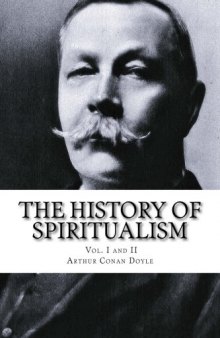 The History of Spiritualism, Vol. I and II