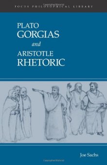 Plato: Gorgias and Aristotle: Rhetoric