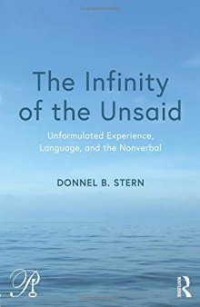 The Infinity of the Unsaid: Unformulated Experience, Language, and the Nonverbal