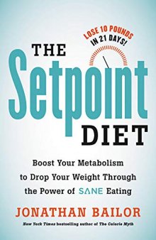 The Setpoint Diet The 21-Day Program to Permanently Change What Your Body Wants