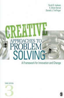 Creative Approaches to Problem Solving: A Framework for Innovation and Change