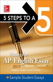  5 Steps To A 5: Writing the AP English Essay 2017 