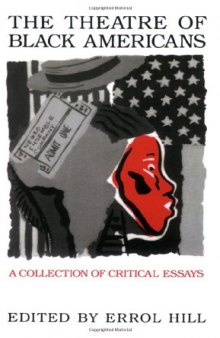 The Theatre of Black Americans: A Collection of Critical Essays