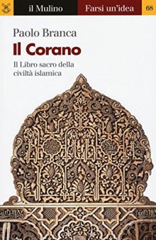 Il Corano. Il Libro sacro della civiltà islamica