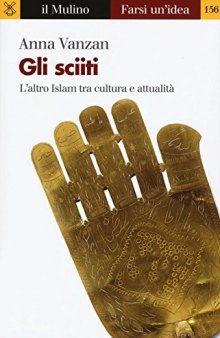 Gli sciiti. L’altro Islam tra cultura e attualità