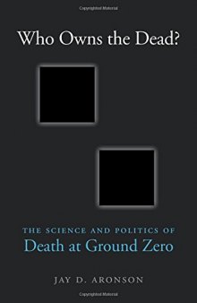 Who Owns the Dead? The Science and Politics of Death at Ground Zero
