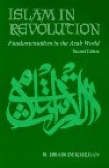 Islam in Revolution: Fundamentalism in the Arab World