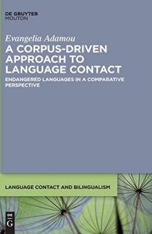 A Corpus-Driven Approach to Language Contact: Endangered Languages in a Comparative Perspective