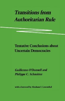 Transitions from Authoritarian Rule: Tentative Conclusions about Uncertain Democracies