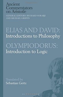 Elias and David: Introductions to Philosophy / Olympiodorus: Introduction to Logic