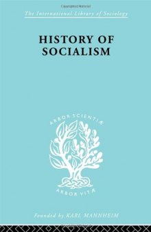 History of Socialism: An Historical Comparative Study of Socialism, Communism, Utopia