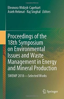 Proceedings of the 18th Symposium on Environmental Issues and Waste Management in Energy and Mineral Production: SWEMP 2018―Selected Works