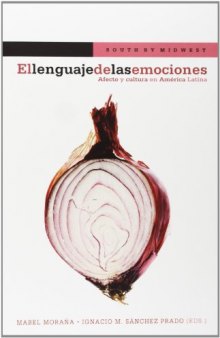 El lenguaje de las emociones: afecto y cultura en América Latina