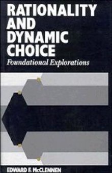 Rationality and Dynamic Choice: Foundational Explorations