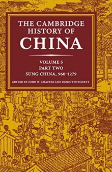 The Cambridge History of China, Volume 5: The Five Dynasties and Sung China, 960-1279 AD, Part 2
