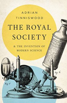 The Royal Society and the Invention of Modern Science