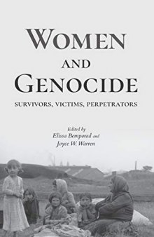 Women and Genocide: Survivors, Victims, Perpetrators