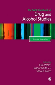 The SAGE Handbook of Drug & Alcohol Studies Biological Approaches
