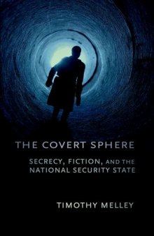 The Covert Sphere: Secrecy, Fiction, and the National Security State